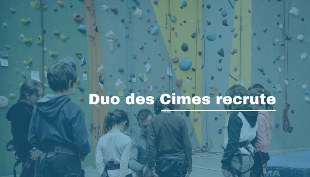Duo des Cimes recrute